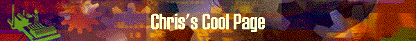 Chris's Cool Page